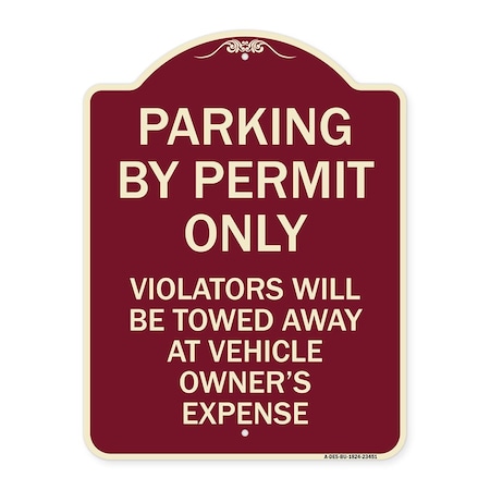 Signmission Parking by Permit Violators Towed Away Vehicle Owners Expense Alum Sign, 18" L, 24" H, BU-1824-23451 A-DES-BU-1824-23451